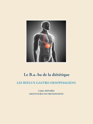 cover image of Le B.a.-ba diététique des reflux gastro-oesophagiens